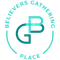 Believers Gathering Place Logo